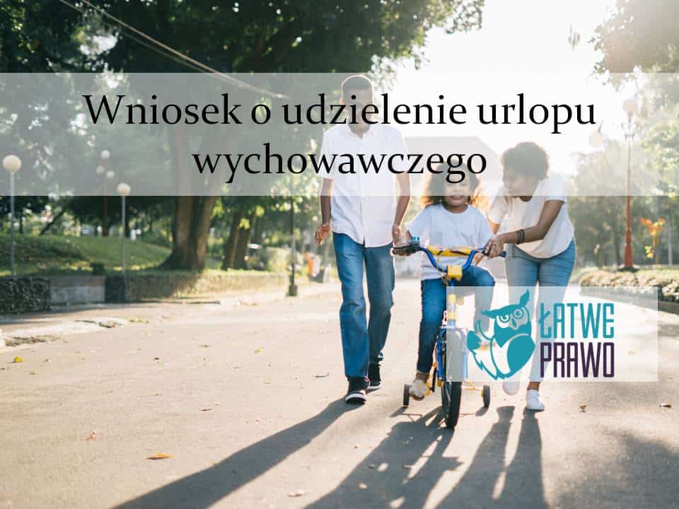 Wniosek O Udzielenie Urlopu Wychowawczego | Łatwe Prawo